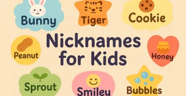 Cute Nicknames for kids​ – Fun & Creative Ideas