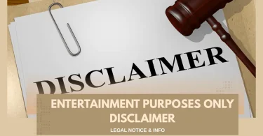 Entertainment Purposes Only Disclaimer