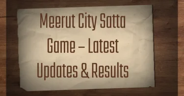 Meerut City Satta Game – Latest Updates & Results