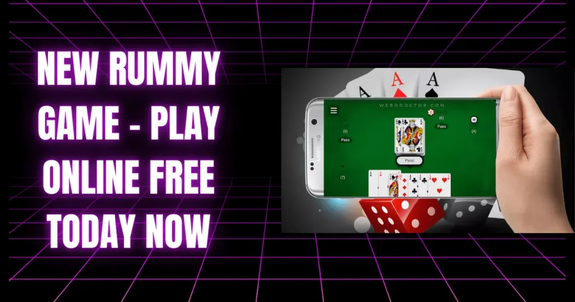 New rummy game​ – Play Online Free Today Now